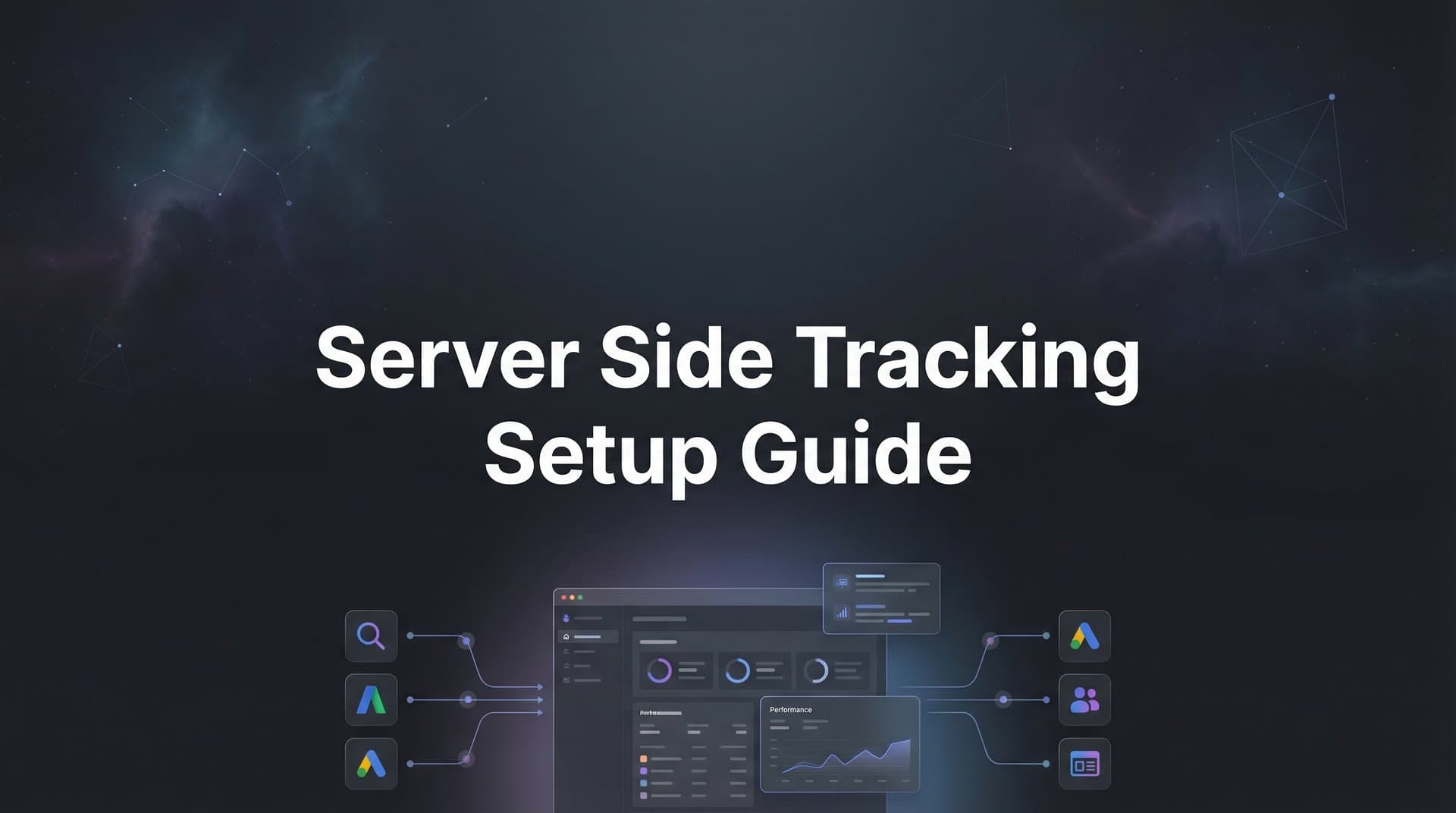 How to Set Up Server-Side Tracking: A Complete Step-by-Step Guide for Marketers