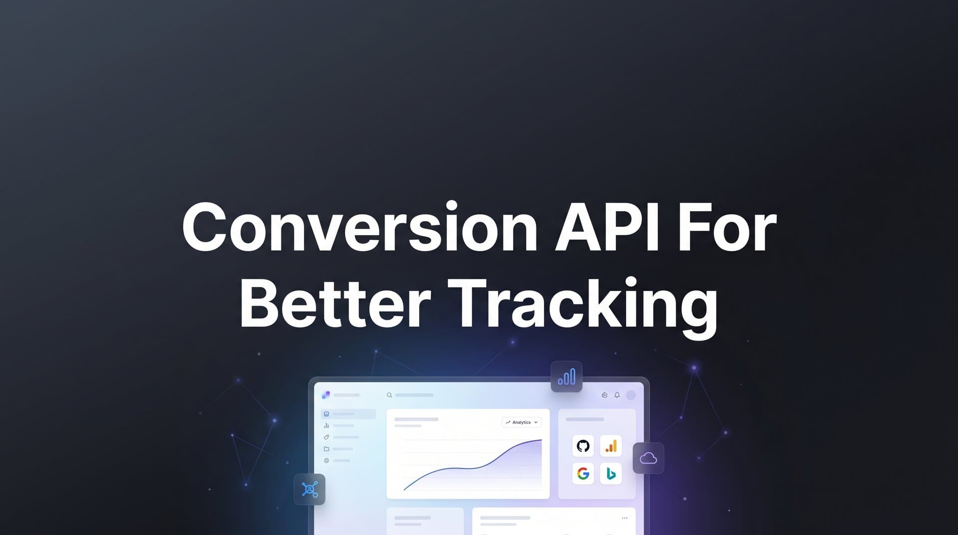 How to Set Up Conversion API for Better Tracking: A Complete Step-by-Step Guide