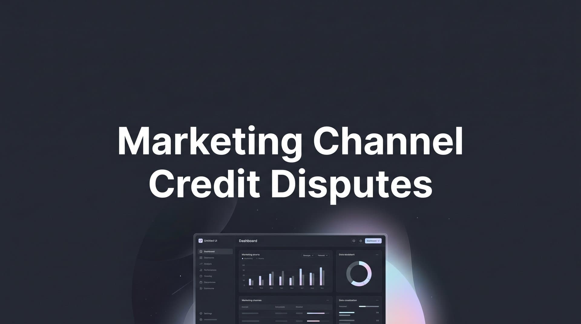 Marketing Channel Credit Disputes: Why They Happen and How to Resolve Them