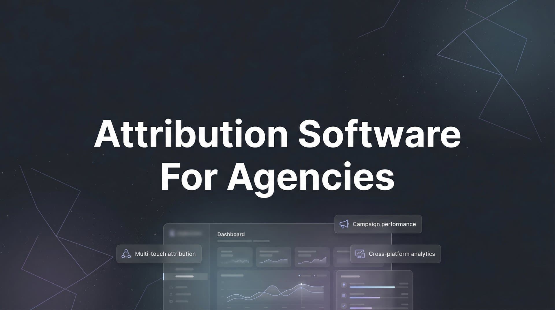 9 Best Attribution Software for Agencies in 2026