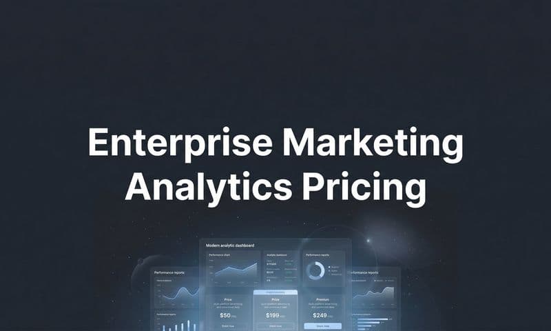 9 Best Enterprise Marketing Analytics Platforms: Pricing & Features Compared in 2026