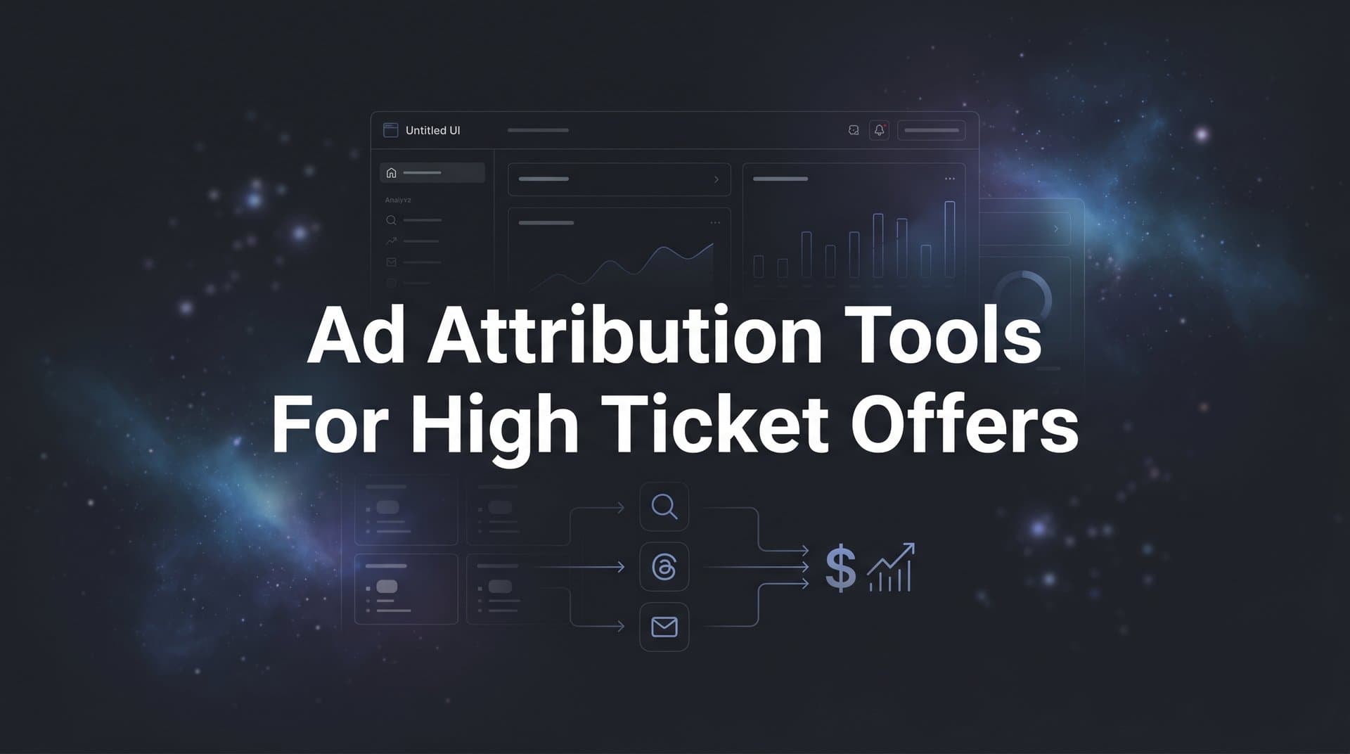 9 Best Ad Attribution Tools for High Ticket Offers in 2026