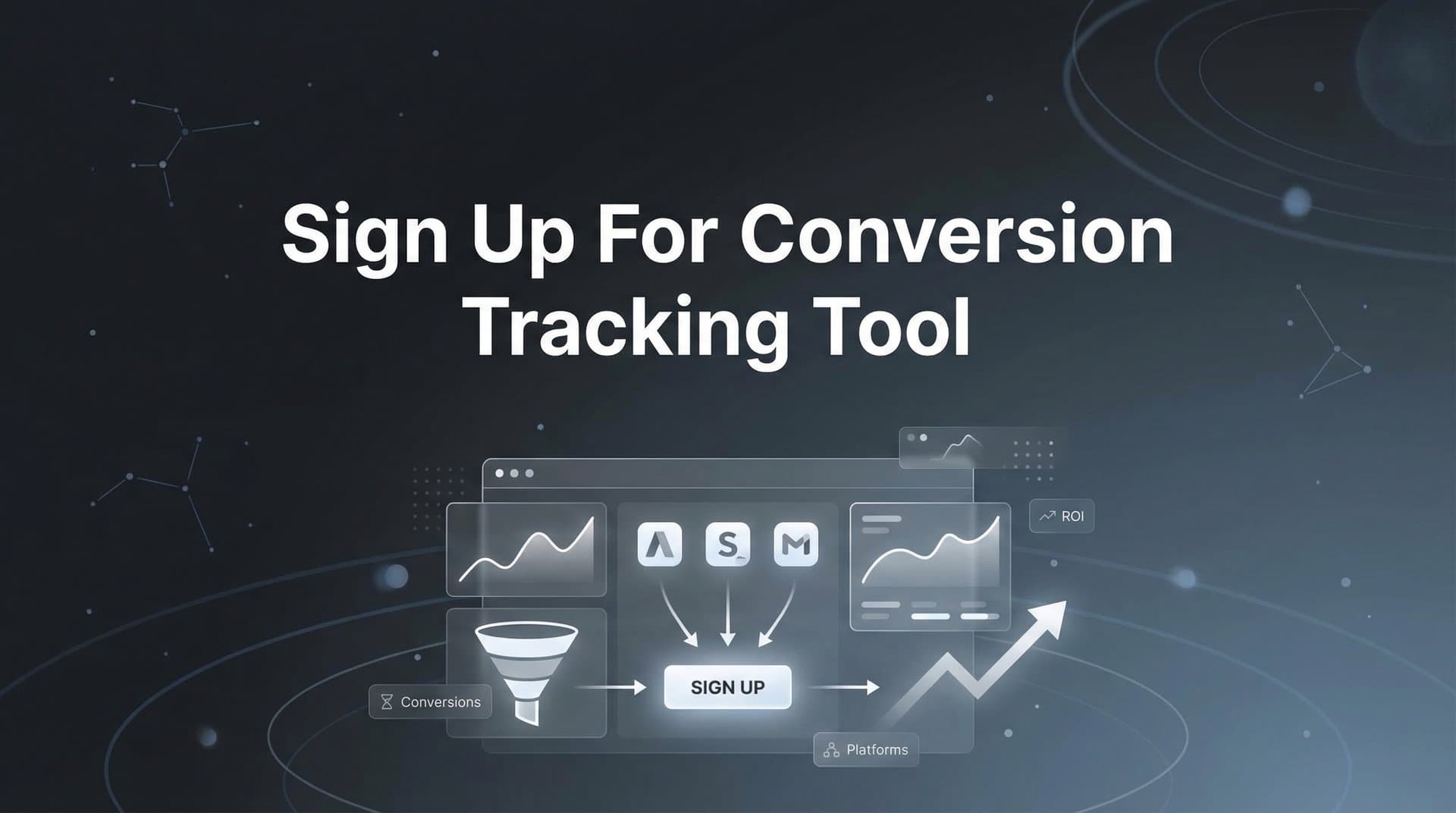 How to Sign Up for a Conversion Tracking Tool: Your Complete Setup Guide