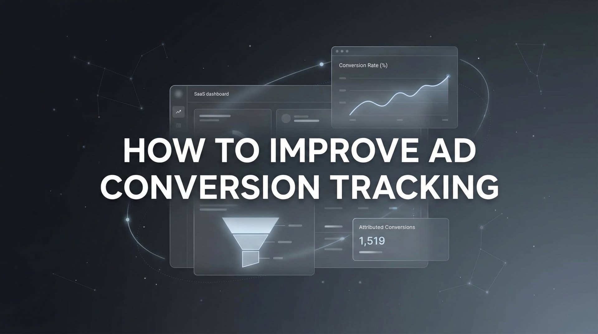 How to Improve Ad Conversion Tracking: A Step-by-Step Guide for Accurate Marketing Data