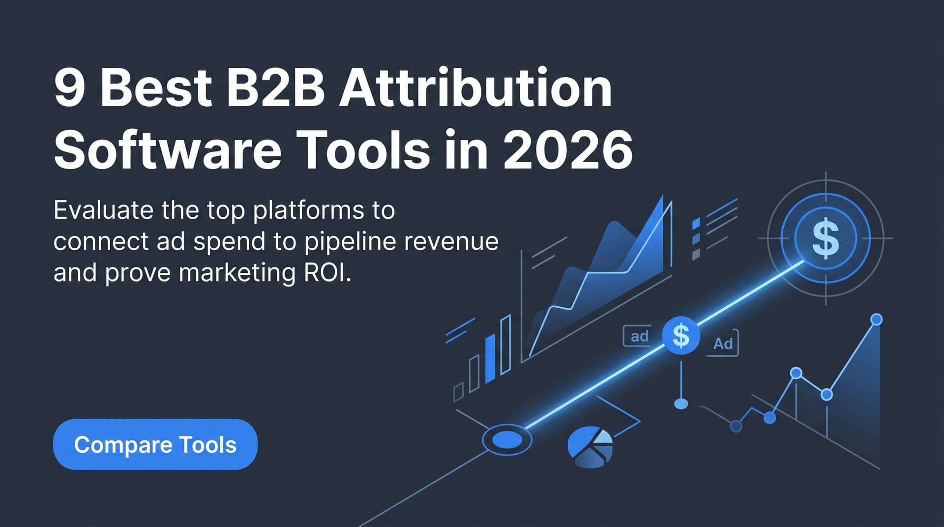 9 Best B2B Attribution Software Tools in 2026