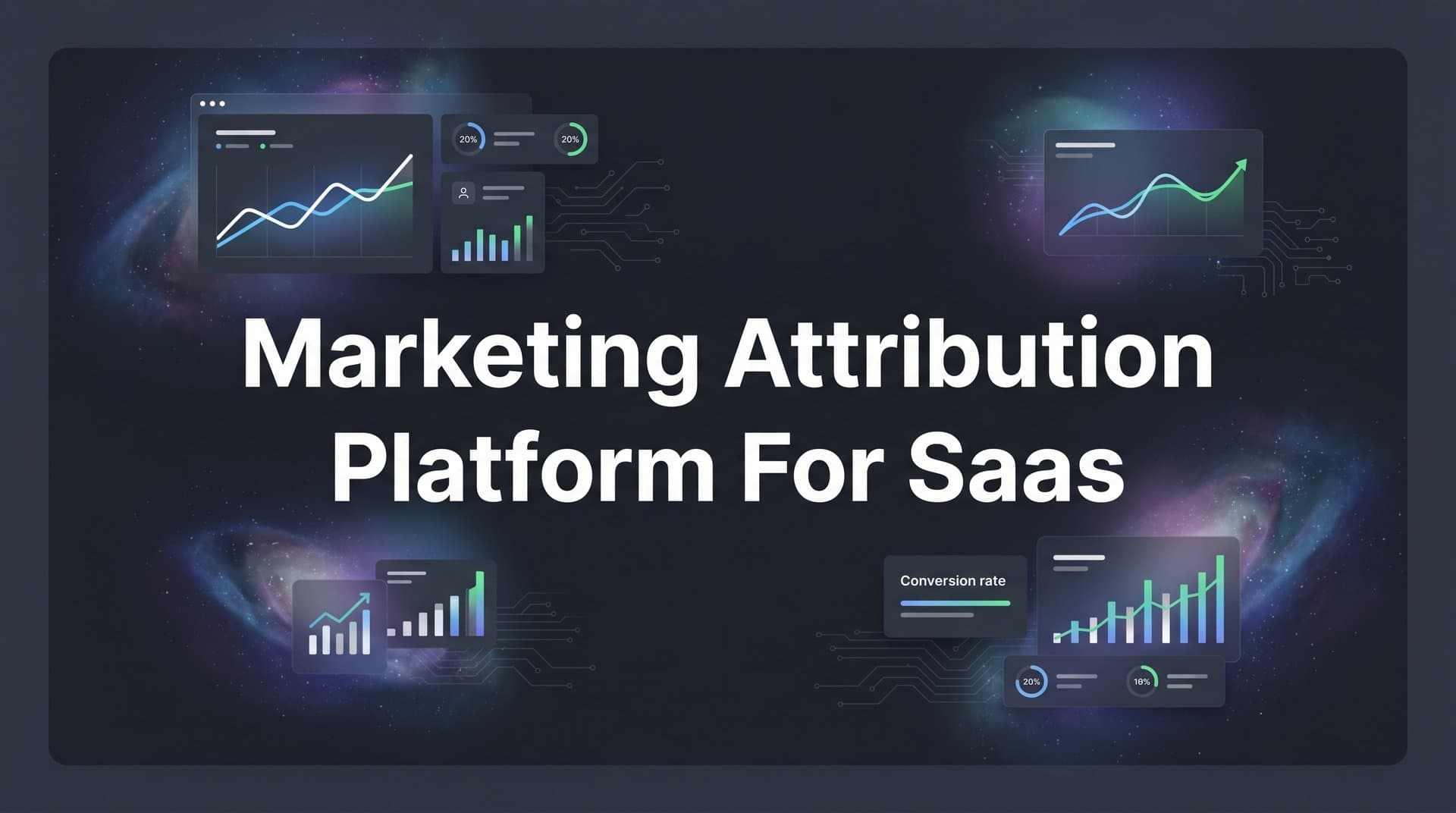 9 Best Marketing Attribution Platforms for SaaS in 2026