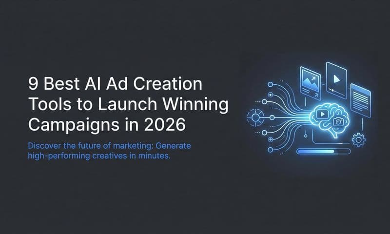 9 Best AI Ad Creation Tools to Launch Winning Campaigns in 2026
