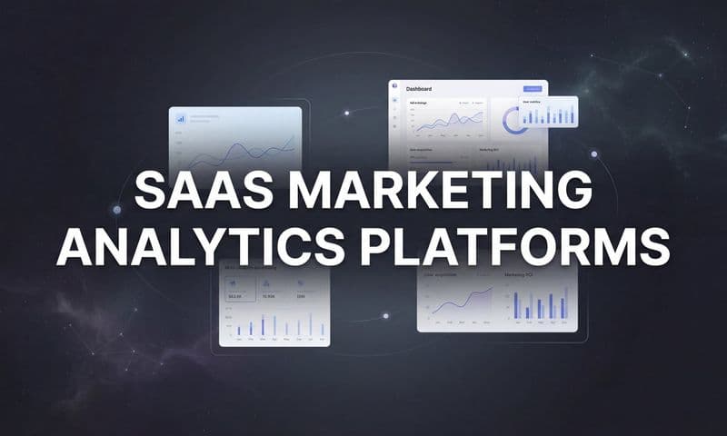 9 Best SaaS Marketing Analytics Platforms in 2026