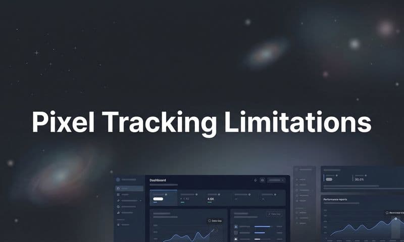 Pixel Tracking Limitations: Why Your Marketing Data Is Missing the Full Picture