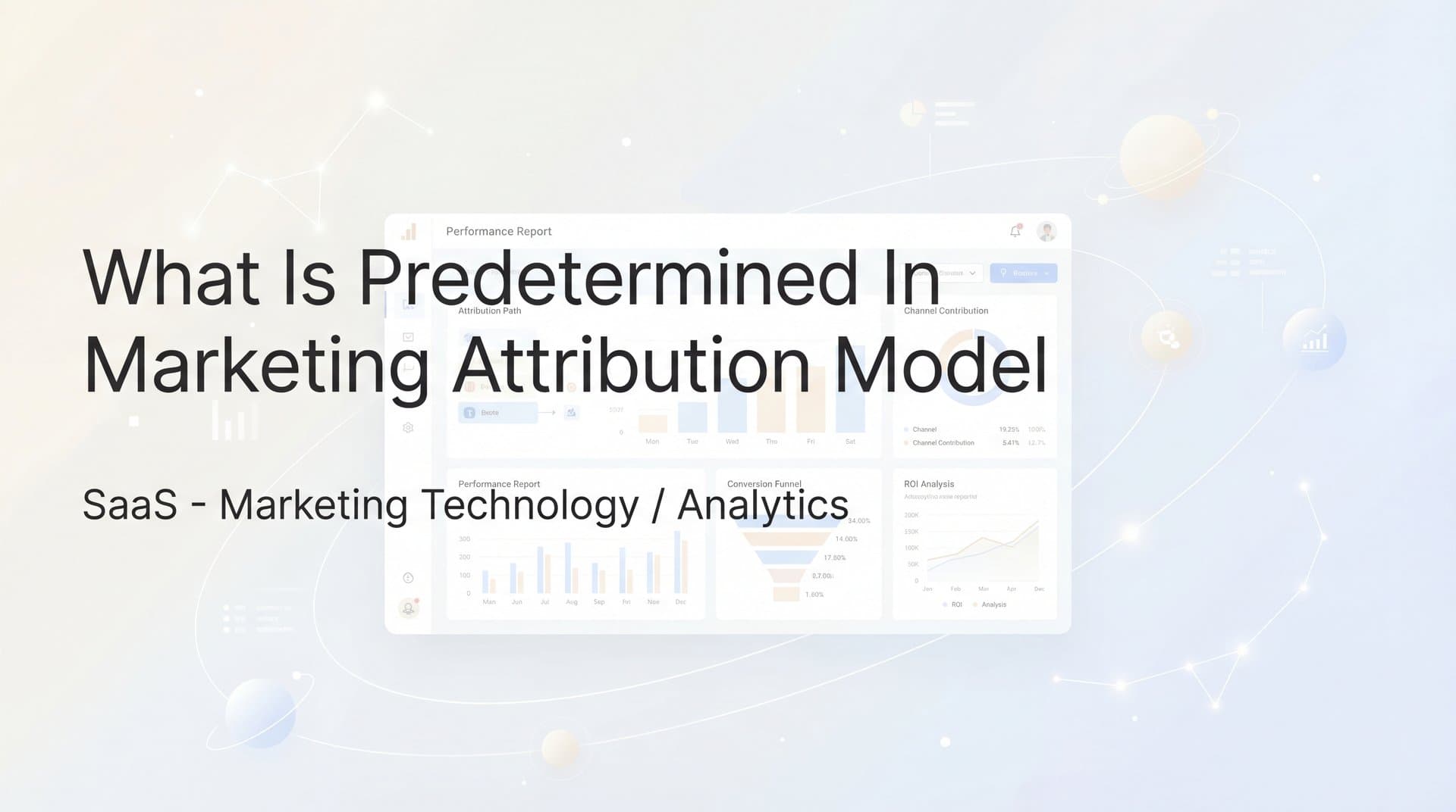What is Predetermined in Marketing Attribution Models? A Complete Guide