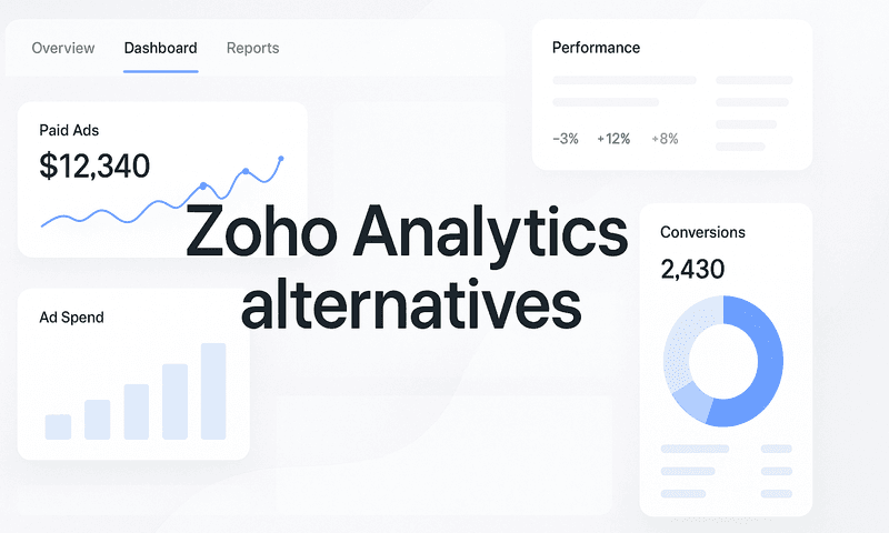 Discover 8 Zoho Analytics Alternatives To Elevate Your Marketing Insights