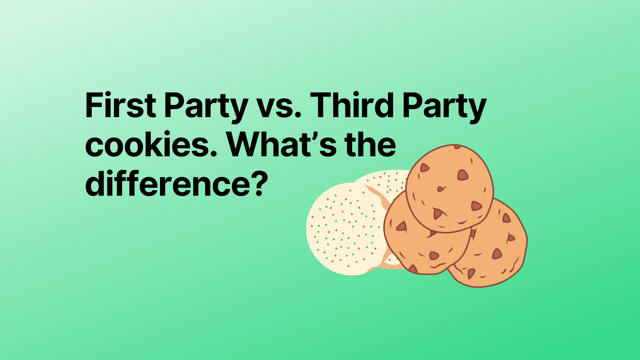 First Party vs. Third Party Cookies. What’s The Difference?