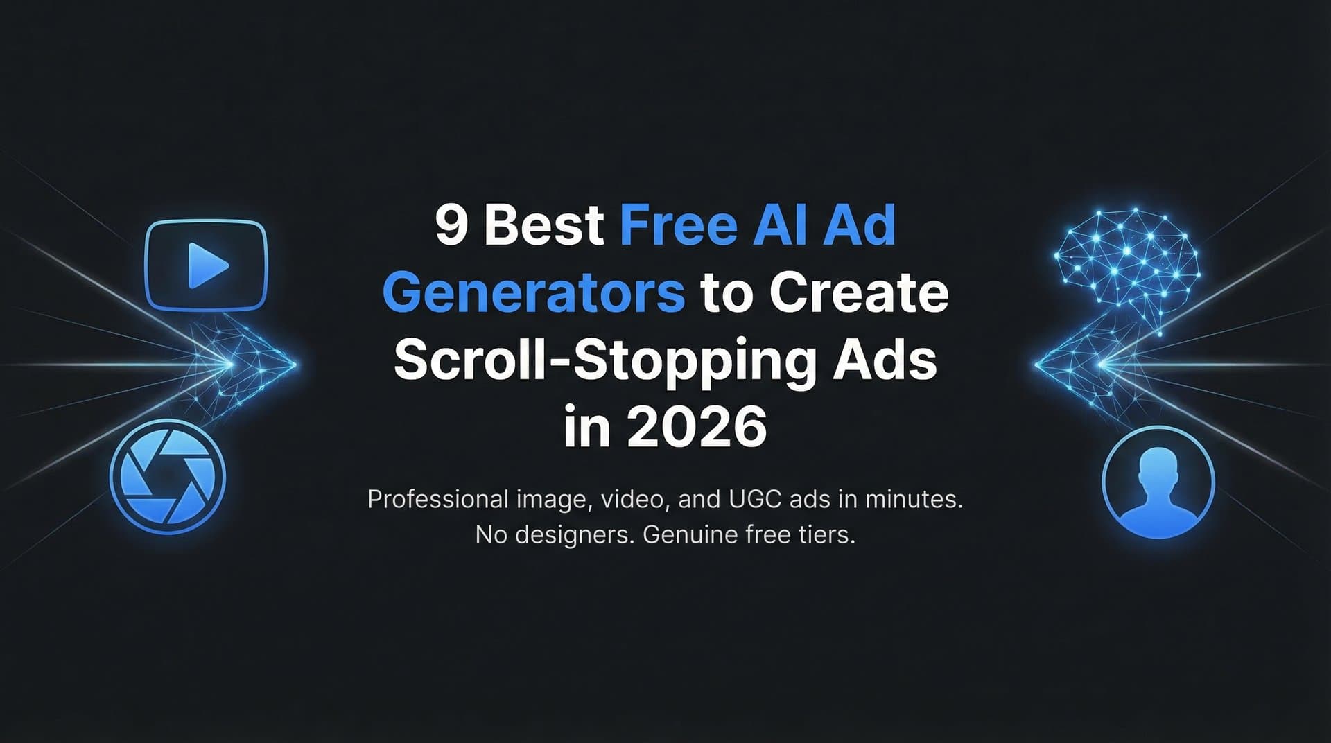 9 Best Free AI Ad Generators to Create Scroll-Stopping Ads in 2026
