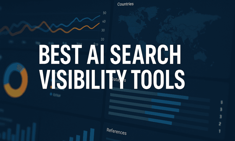 8 Best AI Search Visibility Tools To Dominate The New Search Landscape
