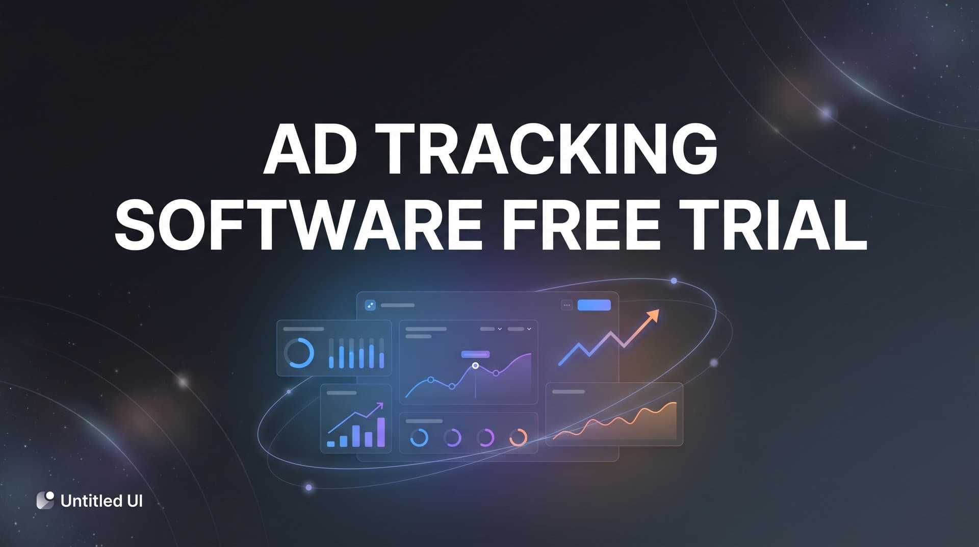 9 Best Ad Tracking Software With Free Trials to Test in 2026
