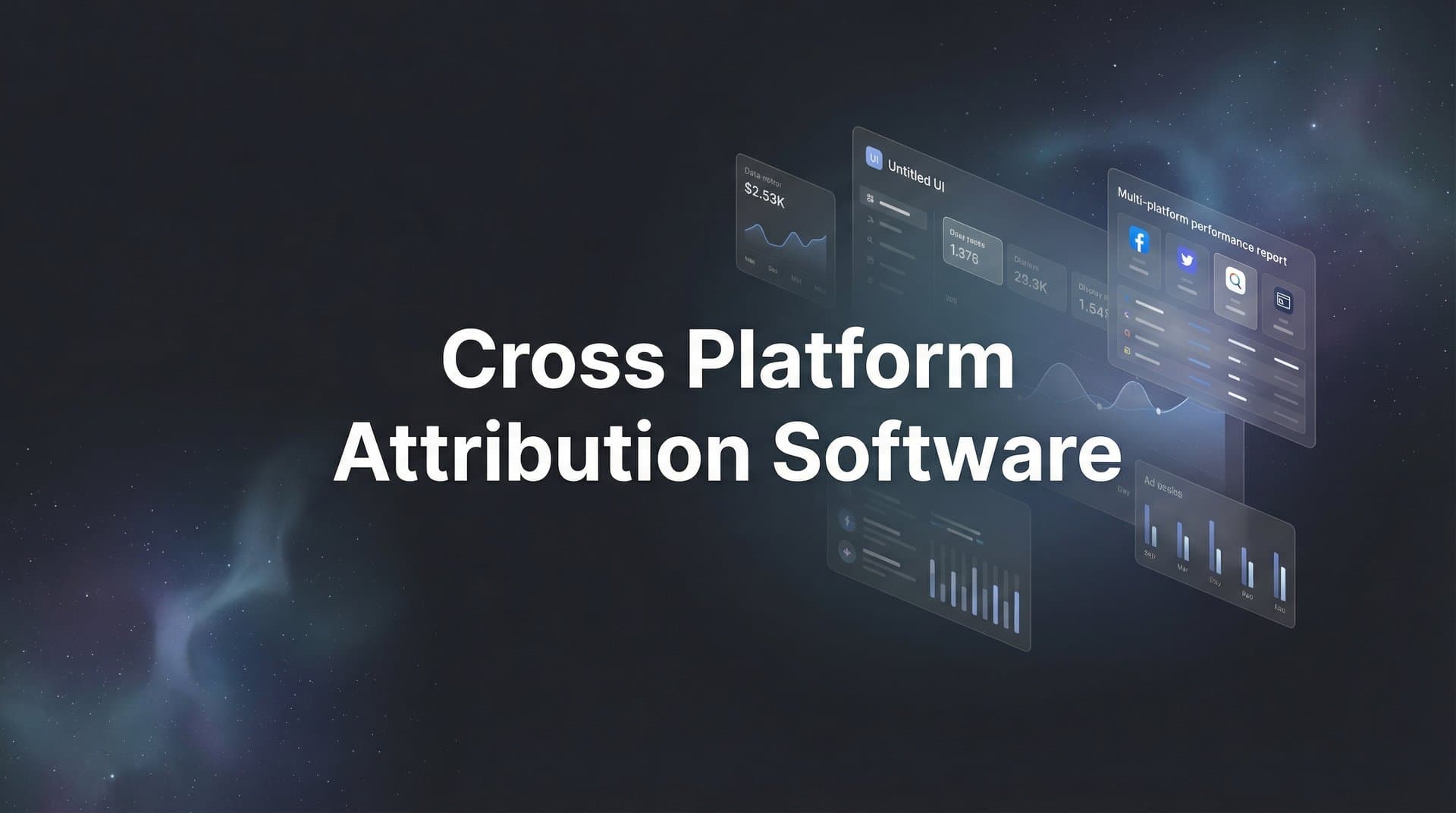 9 Best Cross Platform Attribution Software Tools in 2026