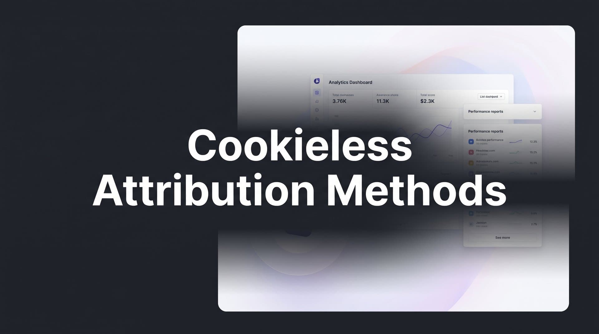 Cookieless Attribution Methods: How to Track Marketing Performance Without Third-Party Cookies