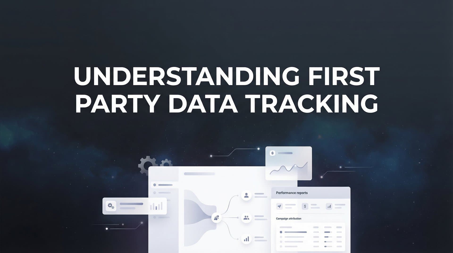 Understanding First Party Data Tracking: The Complete Guide for Modern Marketers