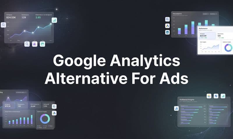 9 Best Google Analytics Alternatives for Ads in 2026