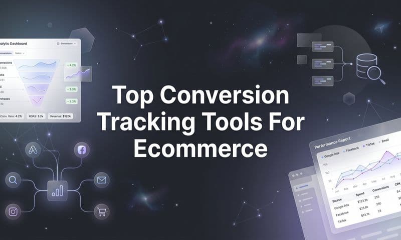 9 Best Conversion Tracking Tools for Ecommerce in 2026