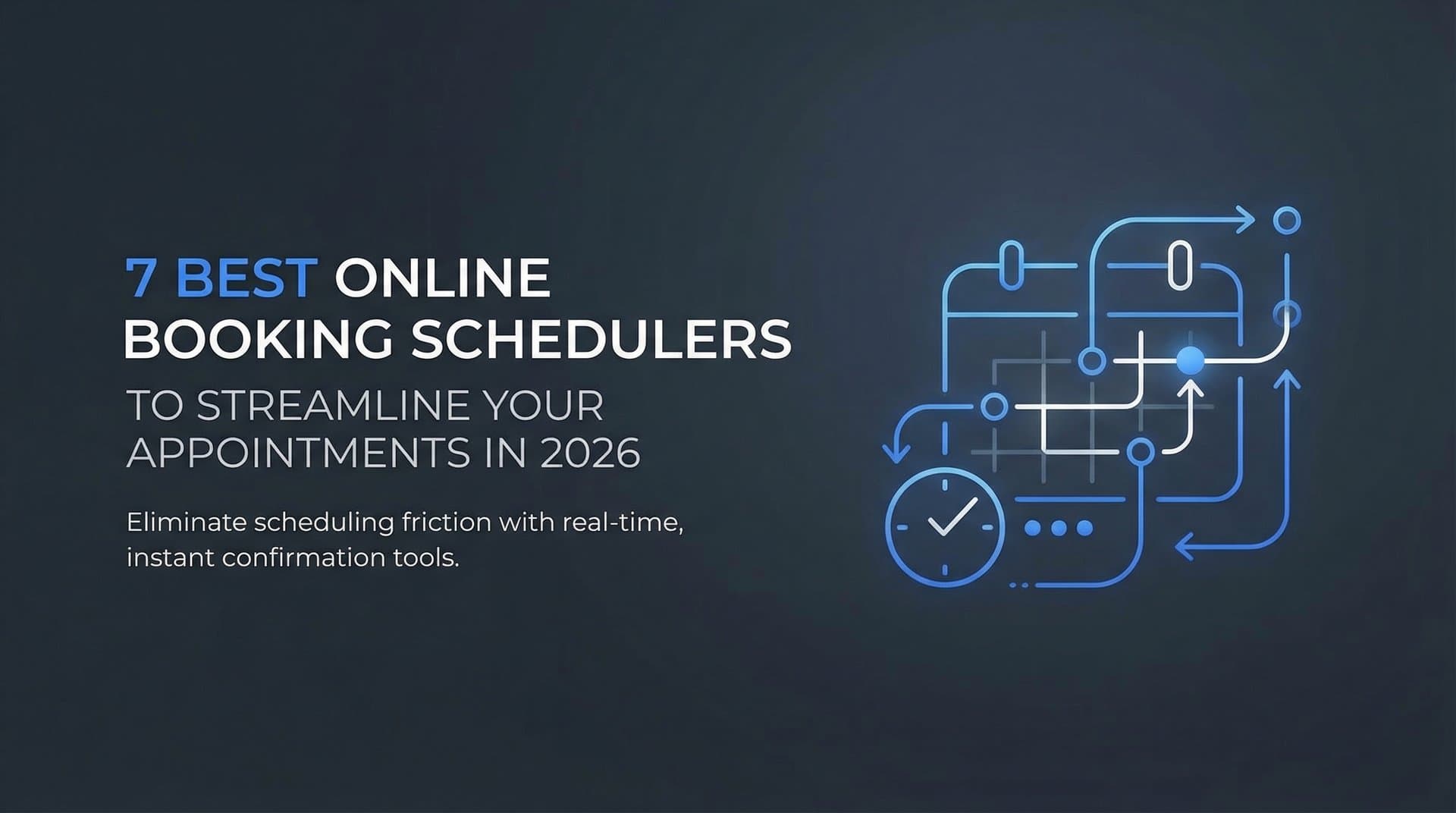 7 Best Online Booking Schedulers to Streamline Your Appointments in 2026