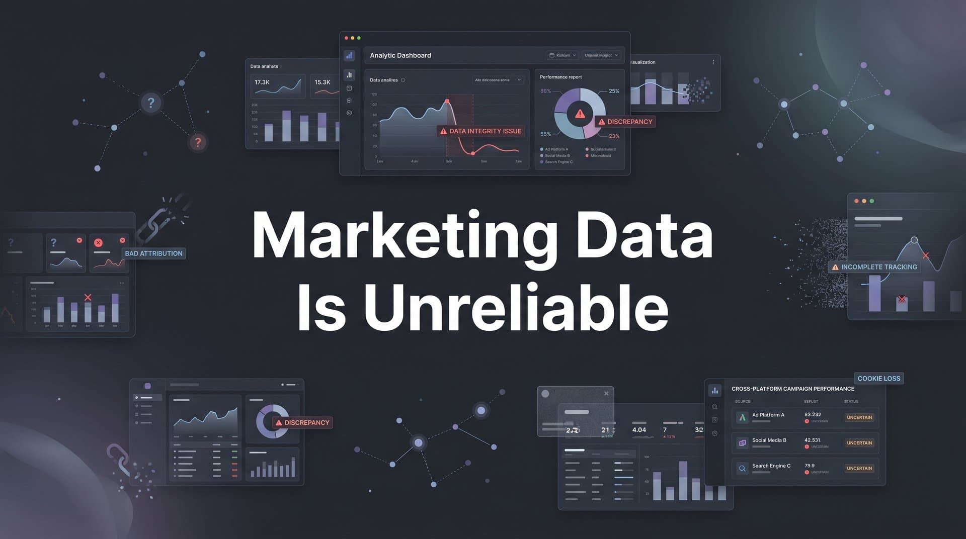 Why Your Marketing Data Is Unreliable (And How to Fix It)