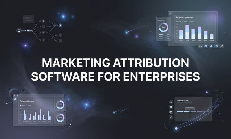 9 Best Marketing Attribution Software for Enterprises in 2026