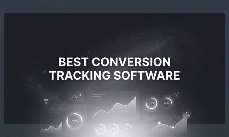9 Best Conversion Tracking Software for Marketers in 2026
