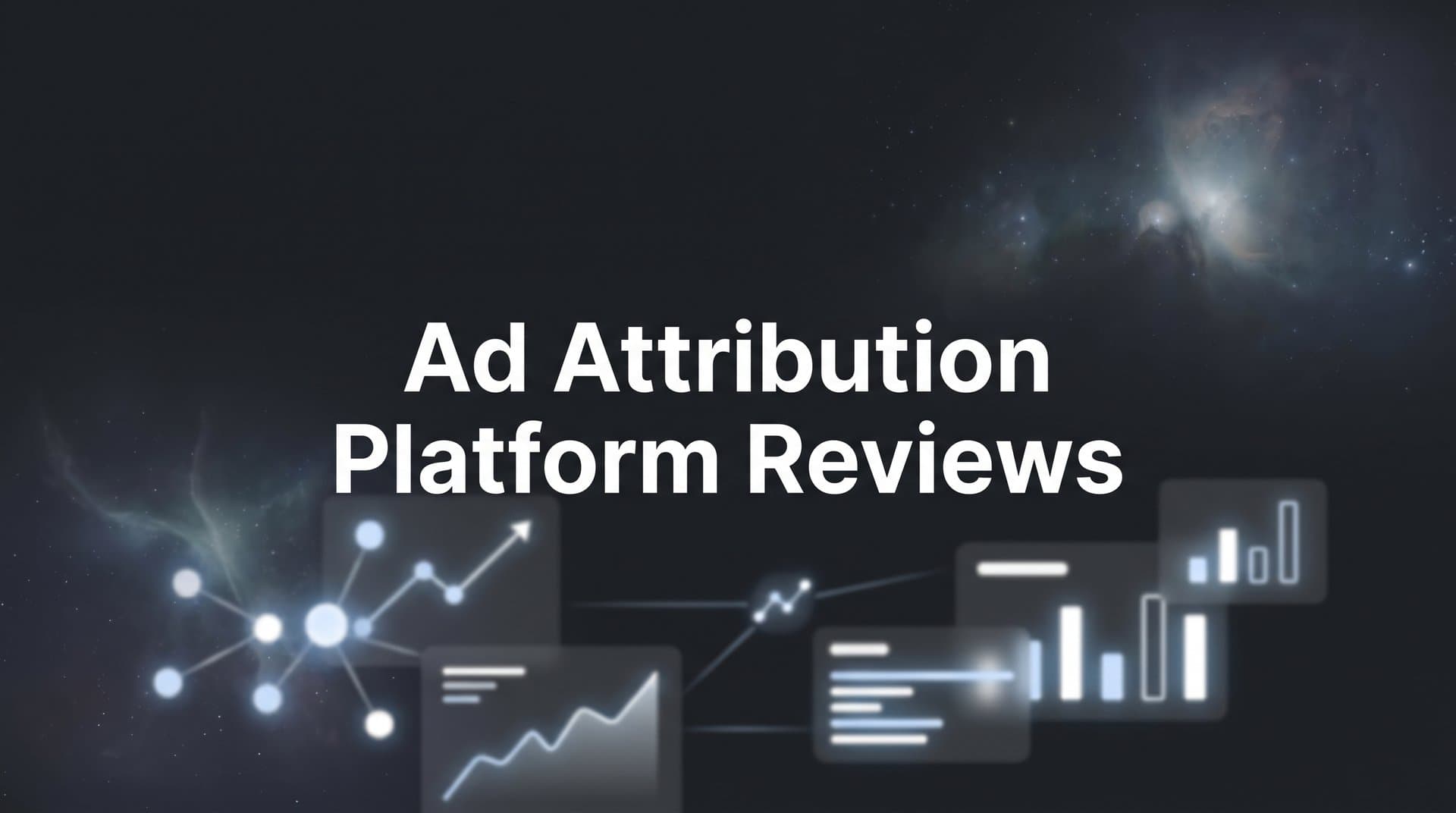 9 Best Ad Attribution Platforms Reviewed for 2026