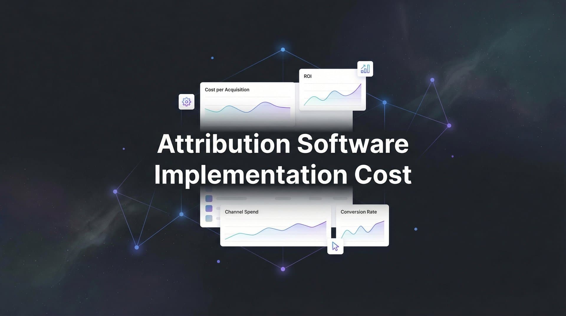 Attribution Software Implementation Cost: What to Budget in 2026