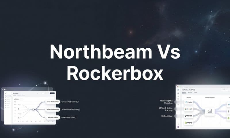 Northbeam vs Rockerbox: 7 Smart Strategies to Choose the Right Attribution Platform