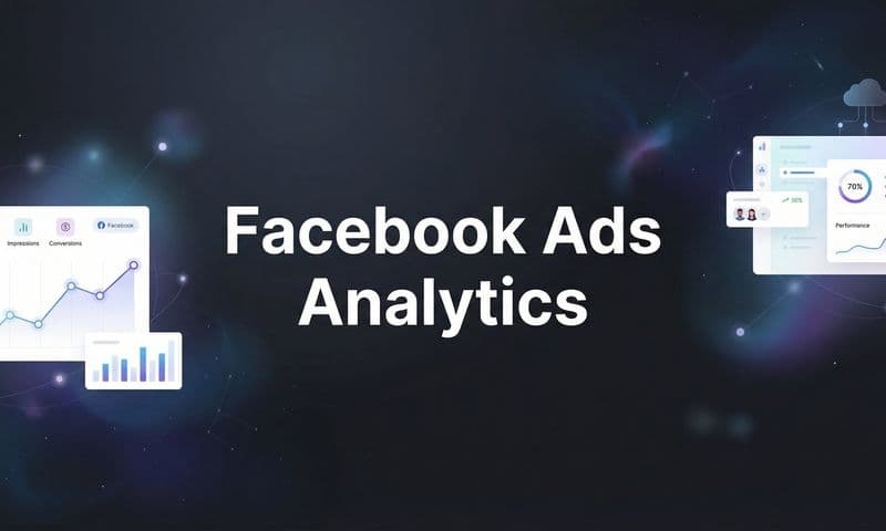 7 Facebook Ads Analytics Strategies That Actually Drive Revenue Growth