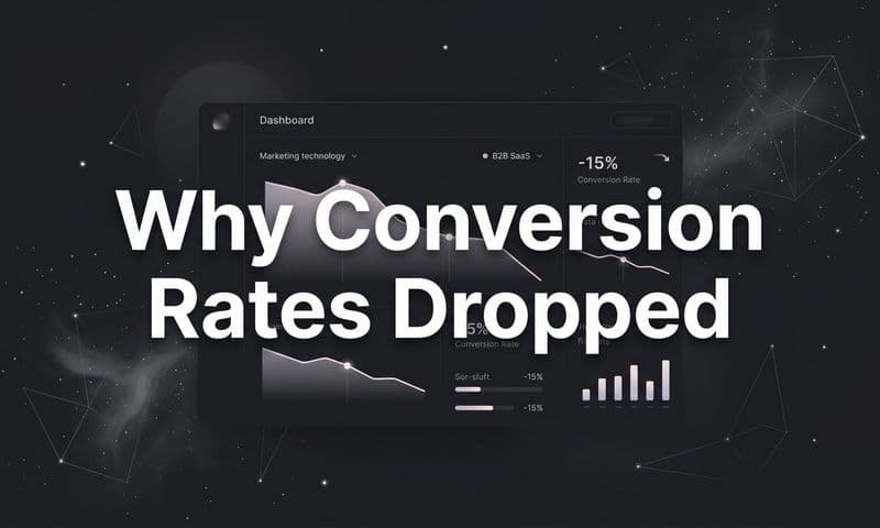Why Conversion Rates Dropped: Causes, Signals, and How to Fix Them