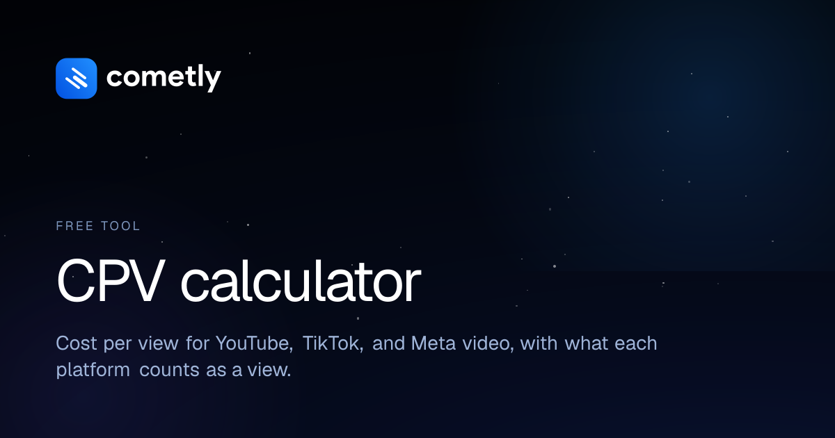 CPV Calculator: Cost Per View for Video Ads | Cometly